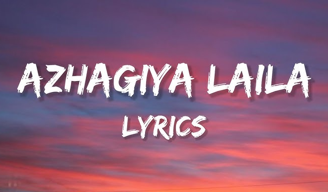 Azhagiya laila lyrics