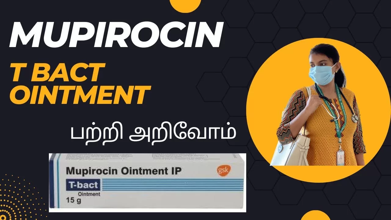 T-Bact க்ரீம் பயன்பாடுகள் - T-Bact Mupirocin ointment uses in tamil ...